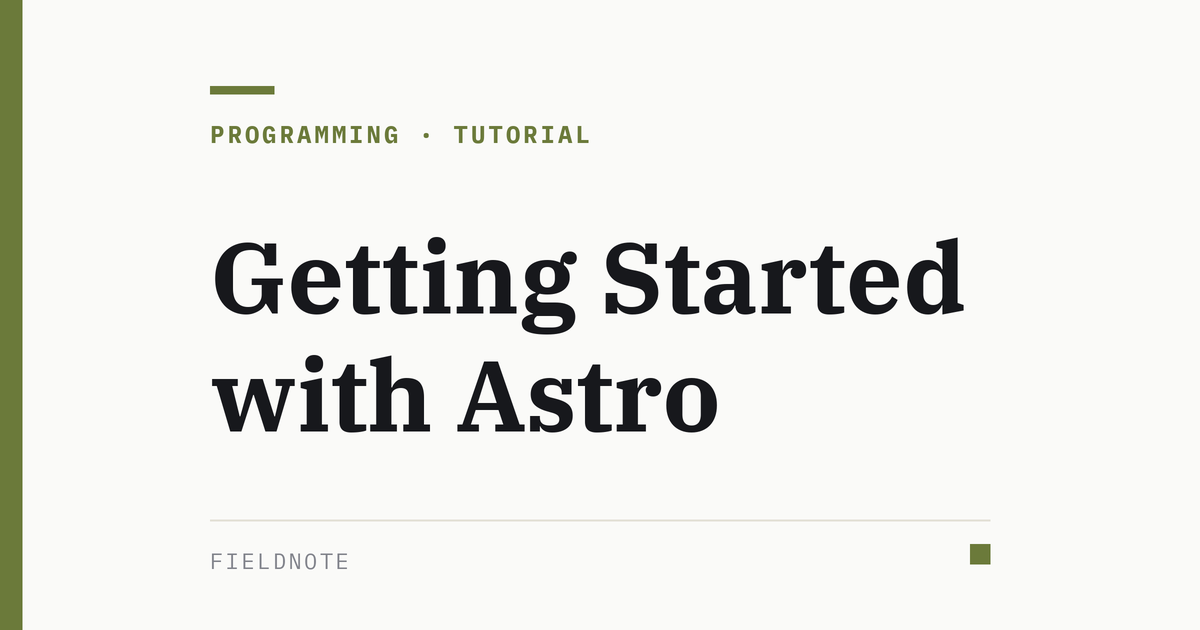 Fieldnote cover graphic for Getting Started with Astro
