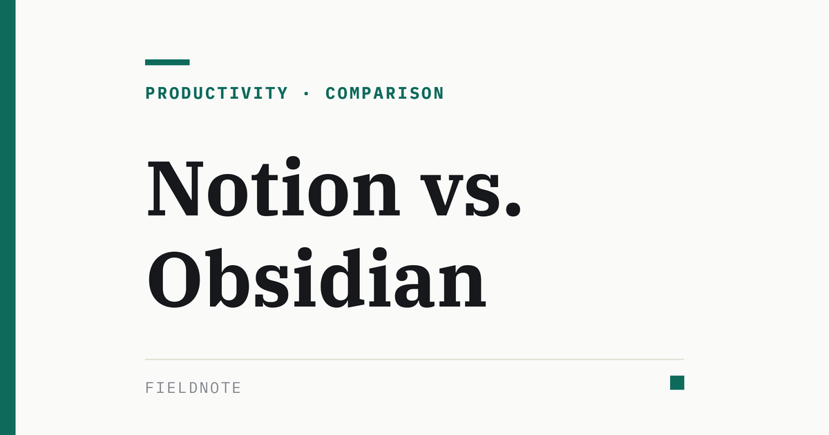 Fieldnote cover graphic for Notion vs. Obsidian